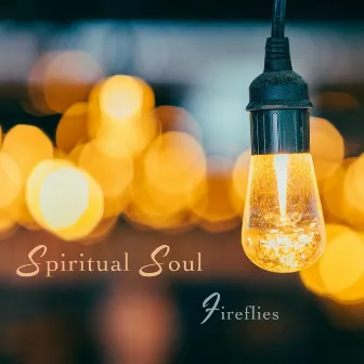 Fireflies by Spiritual Soul