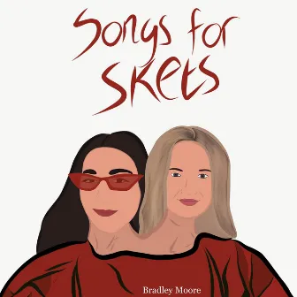 Songs for Skets by Bradley Moore