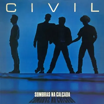 Sombras Na Calçada by Civil