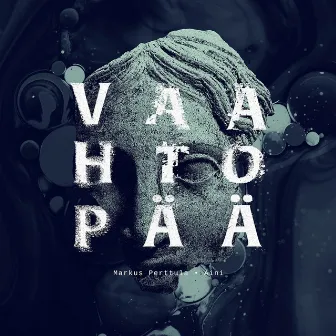 Vaahtopää by Markus Perttula