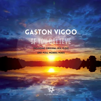 If You Believe by Gaston Vigoo