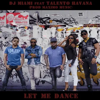 Let Me Dance by Dj Miami