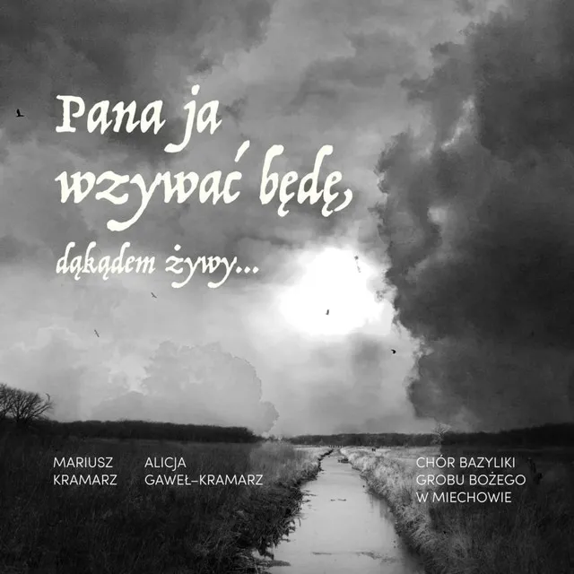 Pana ja wzywać będę, dokądem żywy