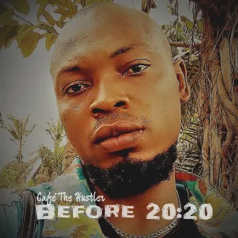 Before 20:20 by Café The Hustler