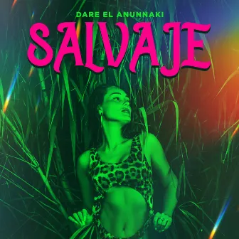 Salvaje by Dare El Anunnaki