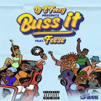 Buss It by DJ E-Feezy