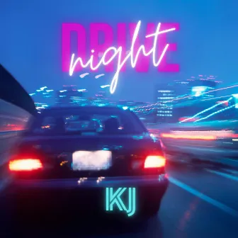 Night Drive by KJ