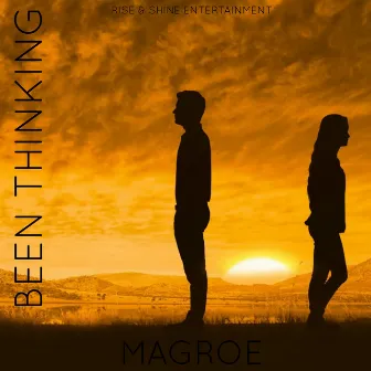 BEEN THINKING by Magroe