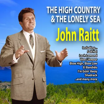 The High Country and the Lonely Sea by John Raitt