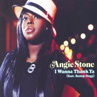 I Wanna Thank Ya by Angie Stone