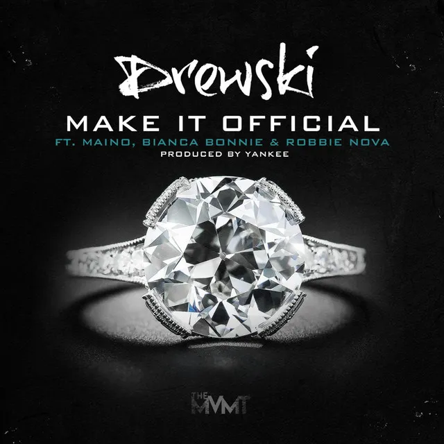 Make It Official (feat. Maino, Bianca Bonnie & Robbie Nova)