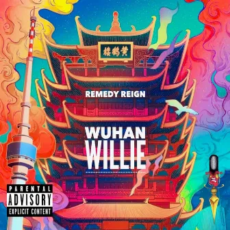 Wuhan Willie by Remedy Reign