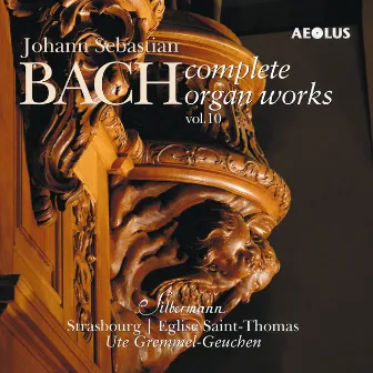 Johann Sebastian Bach: Complete Organ Works played on Silbermann organs Vol. 10 by Ute Gremmel-Geuchen