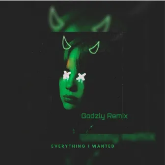 Everything I Wanted (Remix) by Godzly