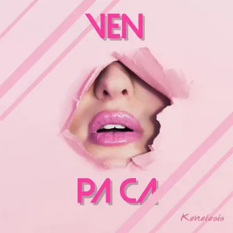 Ven Pa Ca by Kenelesis