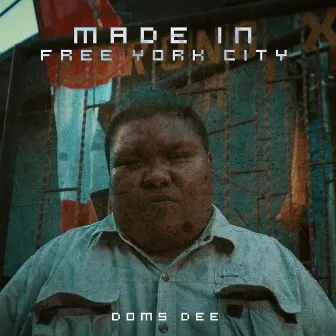 MADE IN FREE YORK CITY by DOMS DEE