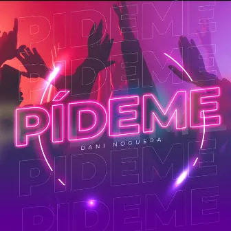 Pídeme by Dani Noguera