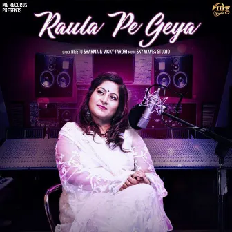 Raula Pe Geya - Single by Neetu Sharma