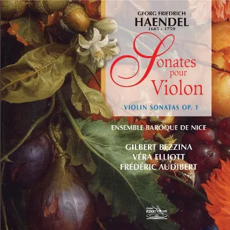 Haëndel : Intégrale des sonates pour violon, op. 1 by Ensemble Baroque de Nice