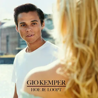 Hoe Je Loopt by Gio Kemper