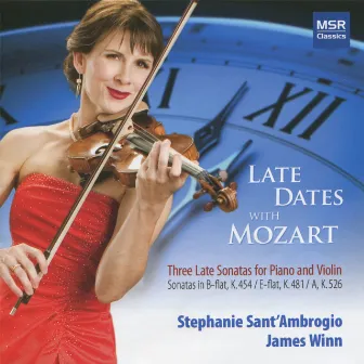 Mozart: Violin Sonata No. 32, No. 33 and No. 35 - Late Dates by James Winn