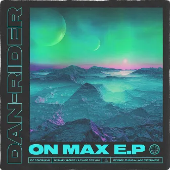 On Max E.P. by Dan-Rider