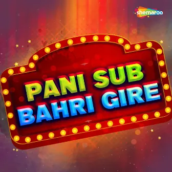 Pani Sub Bahri Gire by 