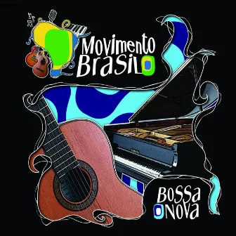 Movimento Brasil – Bossa Nova by MPB Ultra