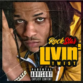 Rockstar Livin' by Twist242