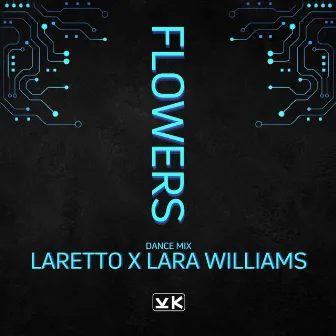 Flowers (Dance Mix) by LARETTO