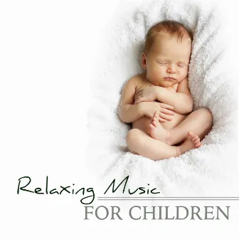 Relaxing Music for Children - Deep Sleep Songs with Sounds of Nature Background by Unknown Artist