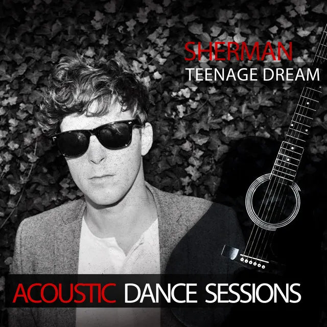 Teenage Dream - Acoustic Dance Sessions