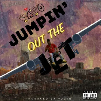 Jumpin' Out The Jet by Grouchy Yayo