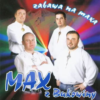 Zabawa na maxa (Biesiada Góralska) by Max z Bukowiny