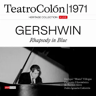 Gershwin: Rhapsody in Blue (Live at Teatro Colón, Buenos Aires, 28/11/1971) [Restauración 2024] by Enrique 