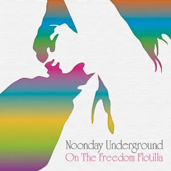 On the Freedom Flotilla (Bonus Track Version) by noonday underground