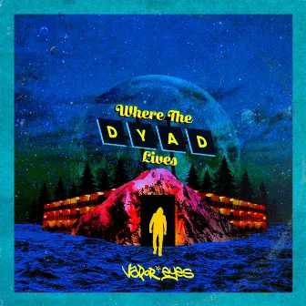 Where the Dyad Lives by Vapor Eyes