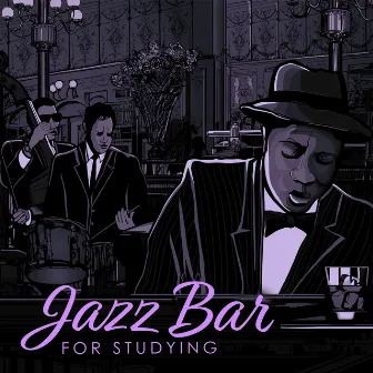 Jazz Bar for Studying (Instrumental Music Collection) by Easy Jazz Instrumentals Academy