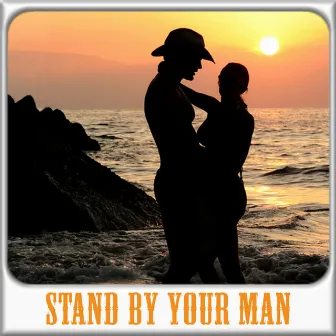 Stand By Your Man by Rhinestone Cowboys