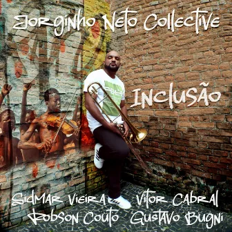 Jorginho Neto Collective - Inclusão by Jorginho Neto