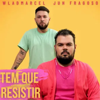 Tem Que Resistir by Juh Fragoso