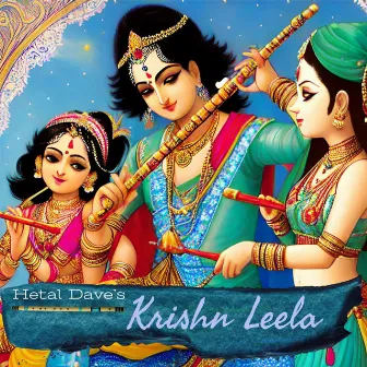 Krishn Leela by Hetal Dave