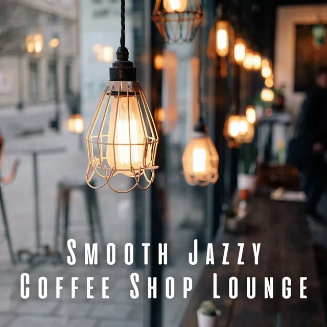 Smooth Jazzy Coffee Shop Lounge