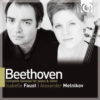 Beethoven: Complete Sonatas for Piano & Violin by Alexander Melnikov