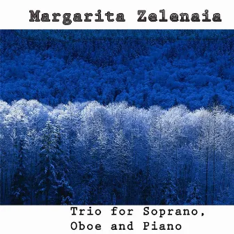 Trio for Soprano, Oboe and Piano by Margarita Zelenaia