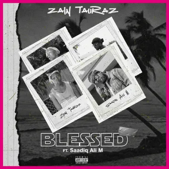 BLESSED by ZAIN TAURAZ