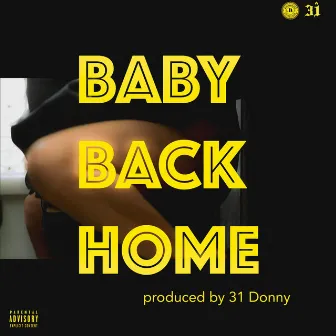 Baby Back Home by 31 Donny