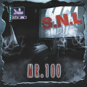 S.N.L by Mr. 100