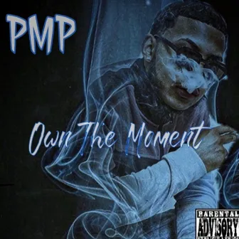 Own the Moment by PMP