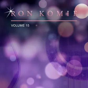 Ron Komie, Vol. 15 by Ron Komie